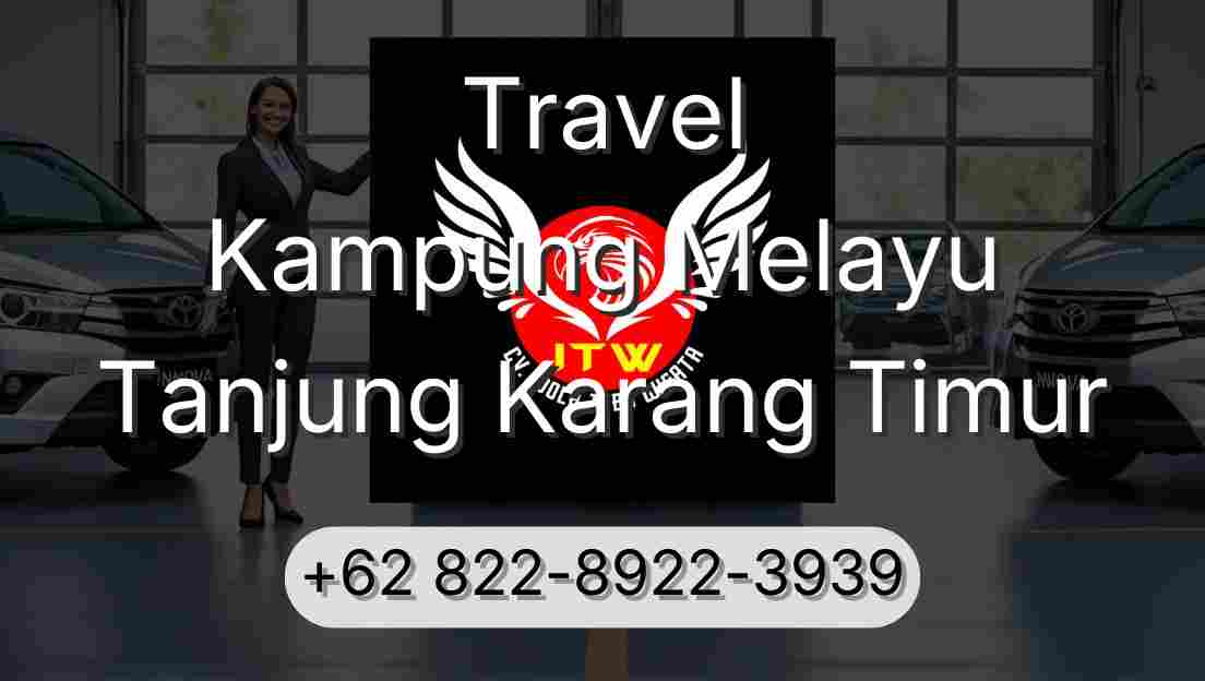 Travel Kampung Melayu Tanjung Karang Timur