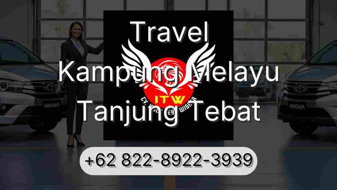 Travel Kampung Melayu Tanjung Tebat