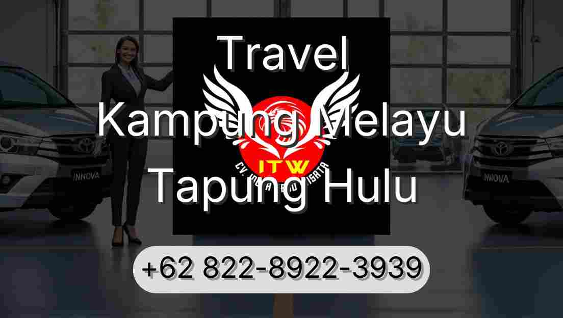 Travel Kampung Melayu Tapung Hulu
