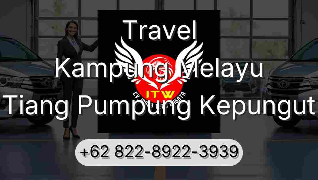 Travel Kampung Melayu Tiang Pumpung Kepungut