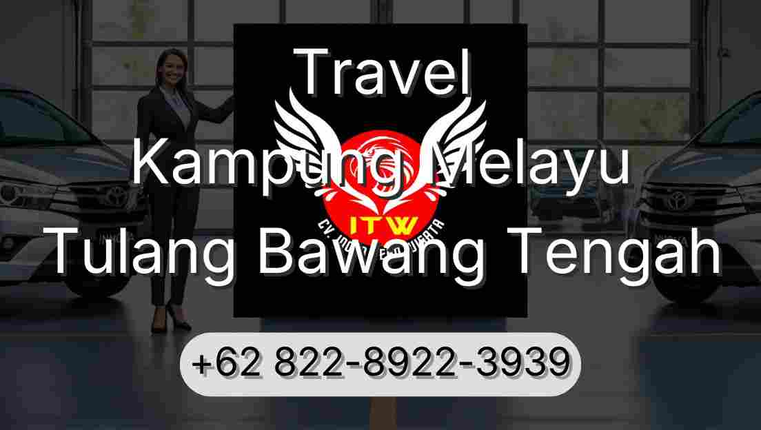 Travel Kampung Melayu Tulang Bawang Tengah