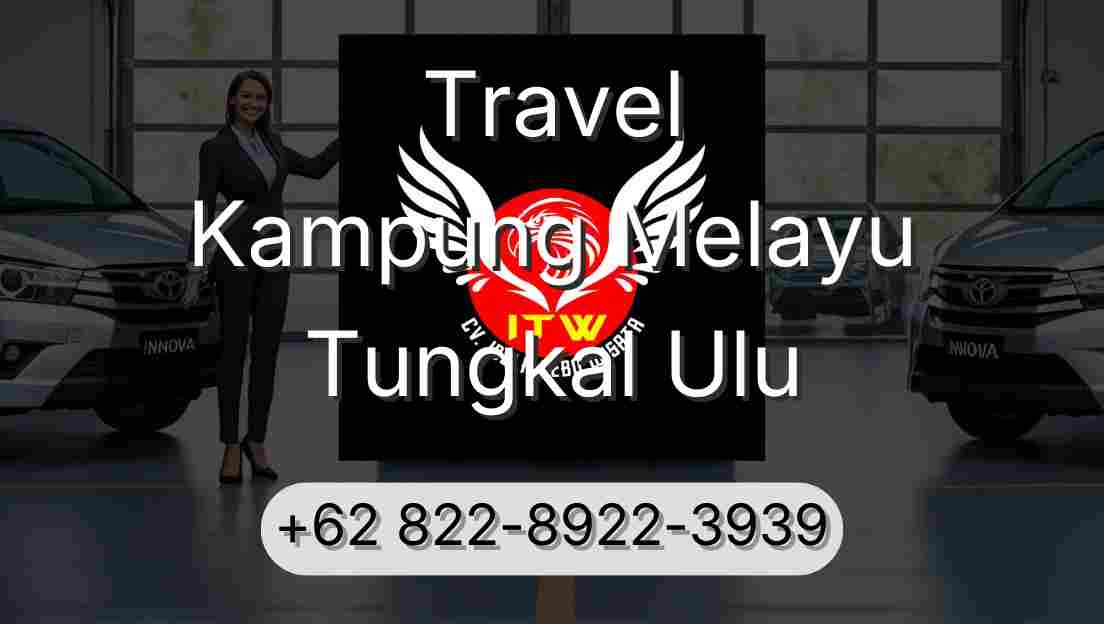 Travel Kampung Melayu Tungkal Ulu
