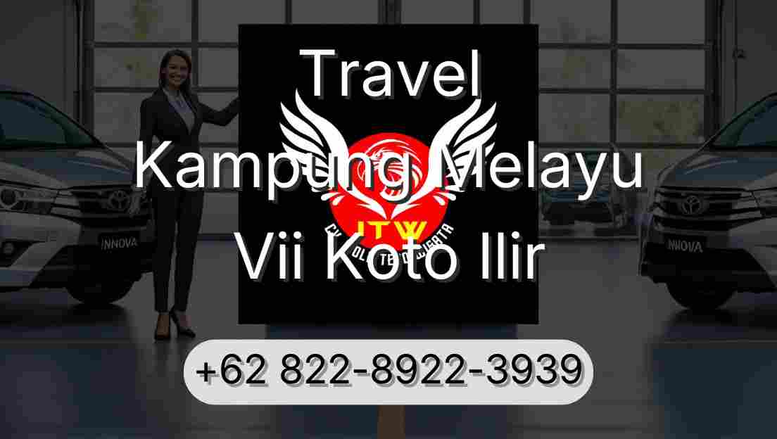 Travel Kampung Melayu Vii Koto Ilir