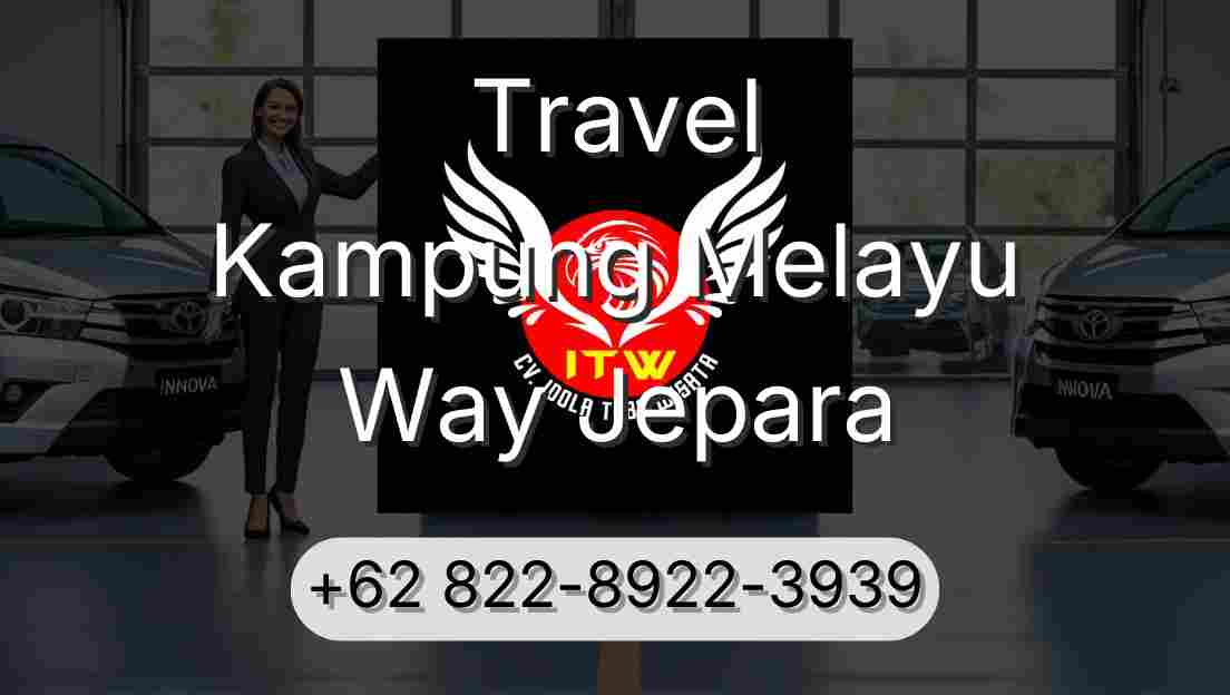 Travel Kampung Melayu Way Jepara
