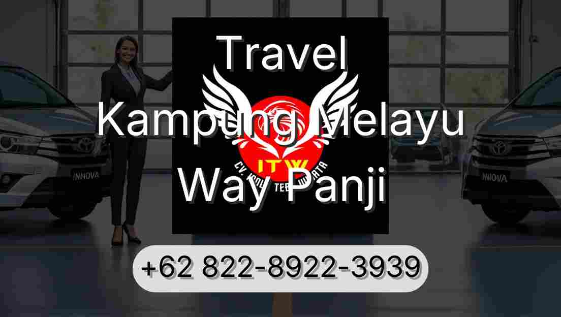 Travel Kampung Melayu Way Panji