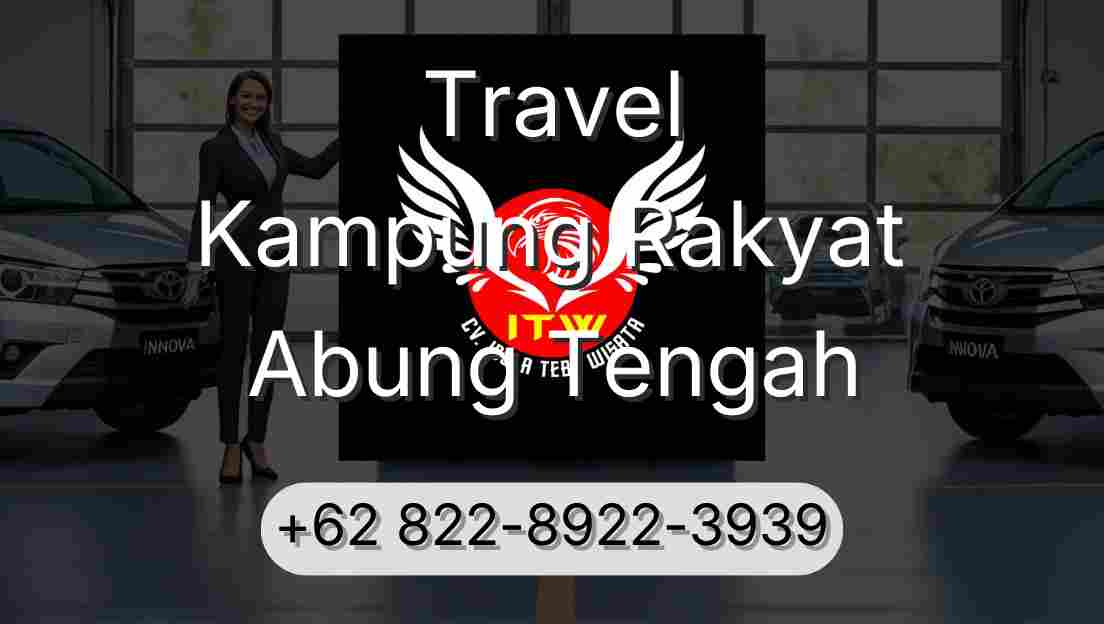 Travel Kampung Rakyat Abung Tengah
