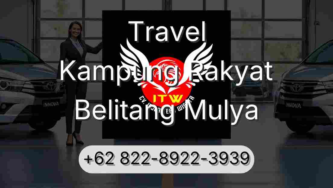 Travel Kampung Rakyat Belitang Mulya
