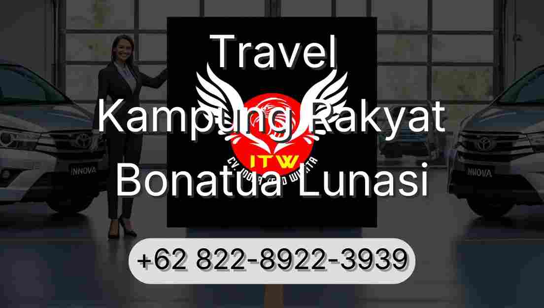 Travel Kampung Rakyat Bonatua Lunasi