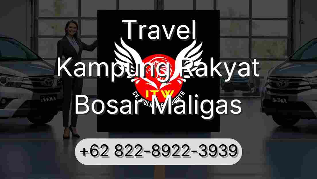 Travel Kampung Rakyat Bosar Maligas
