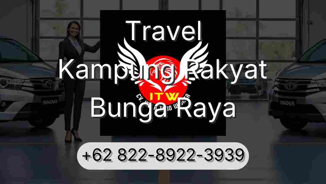Travel Kampung Rakyat Bunga Raya