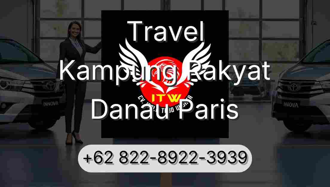 Travel Kampung Rakyat Danau Paris