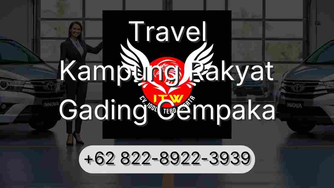Travel Kampung Rakyat Gading Cempaka