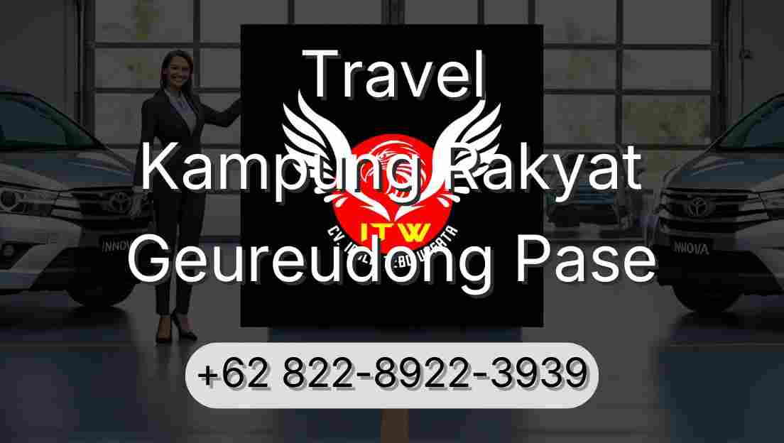 Travel Kampung Rakyat Geureudong Pase