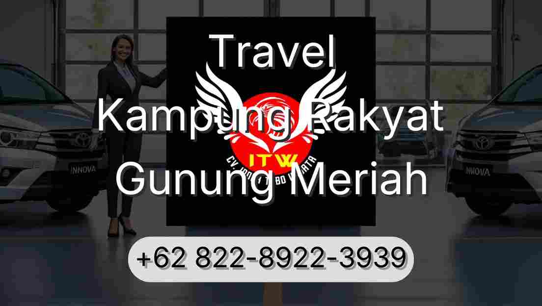 Travel Kampung Rakyat Gunung Meriah