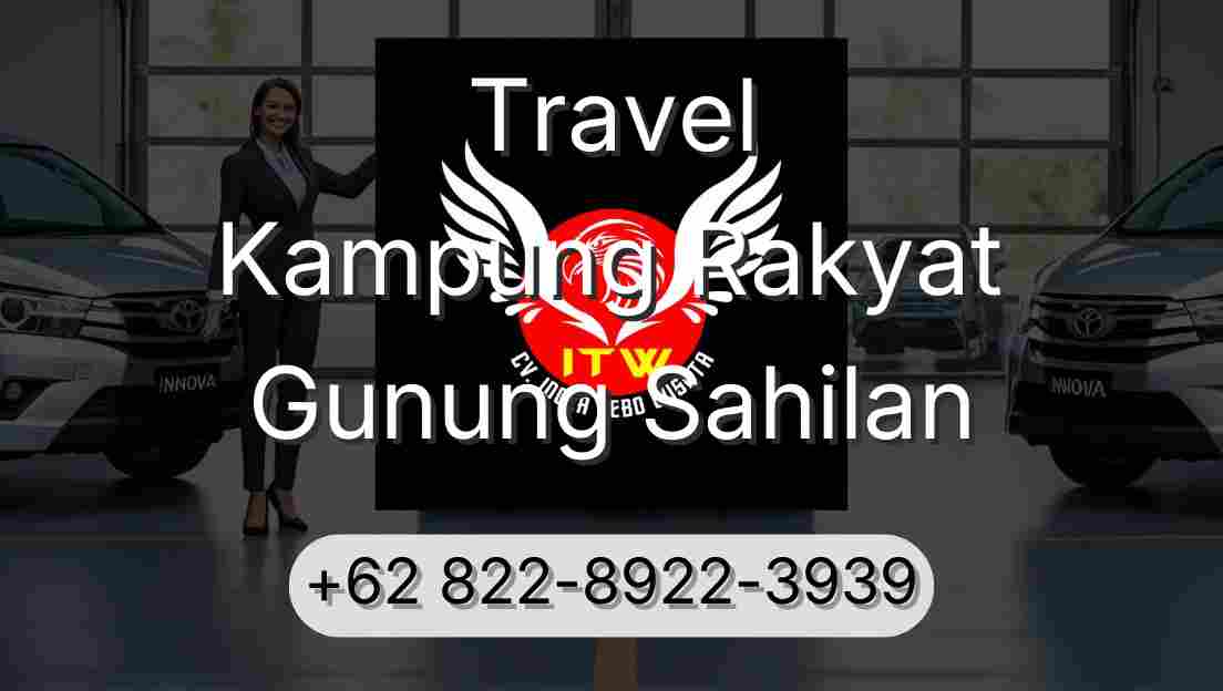 Travel Kampung Rakyat Gunung Sahilan