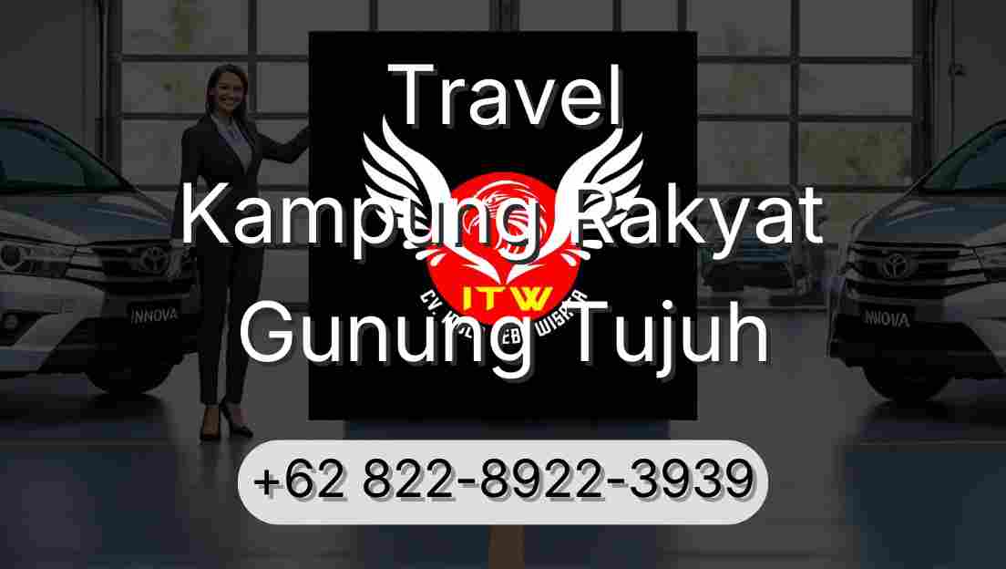 Travel Kampung Rakyat Gunung Tujuh