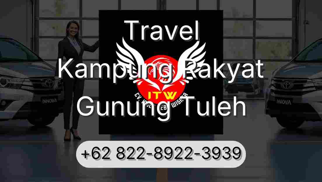 Travel Kampung Rakyat Gunung Tuleh
