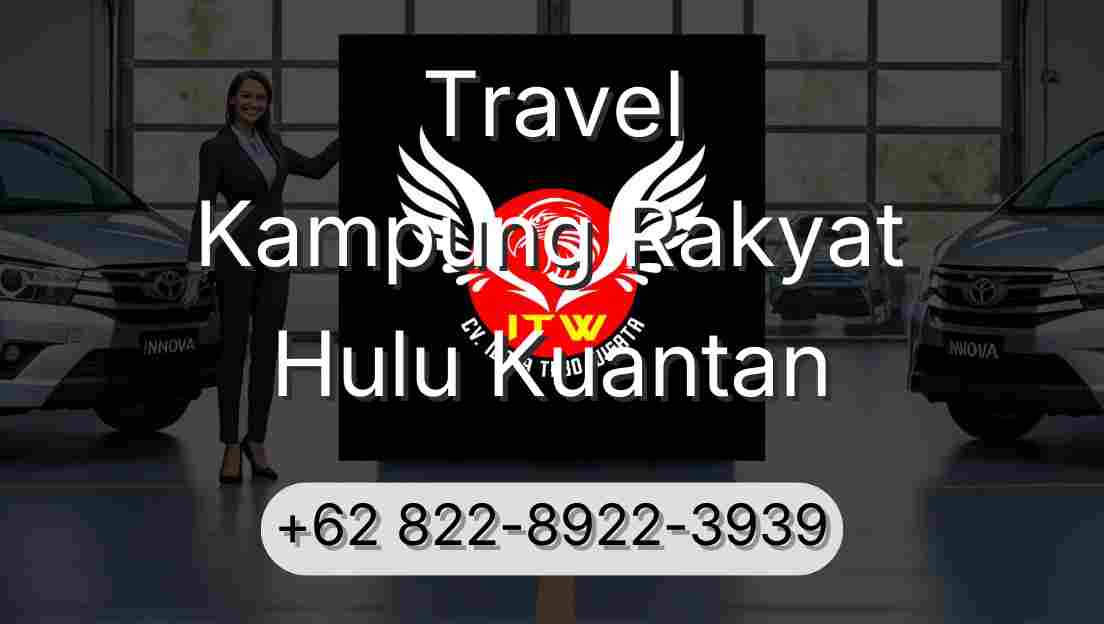 Travel Kampung Rakyat Hulu Kuantan