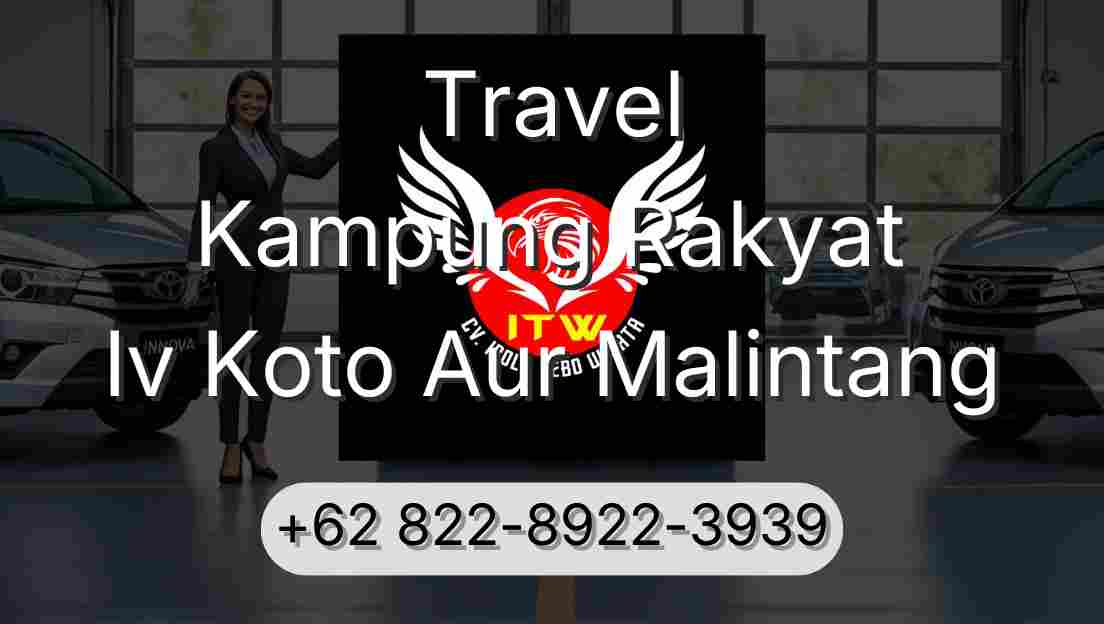 Travel Kampung Rakyat Iv Koto Aur Malintang