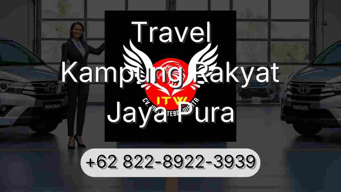 Travel Kampung Rakyat Jaya Pura