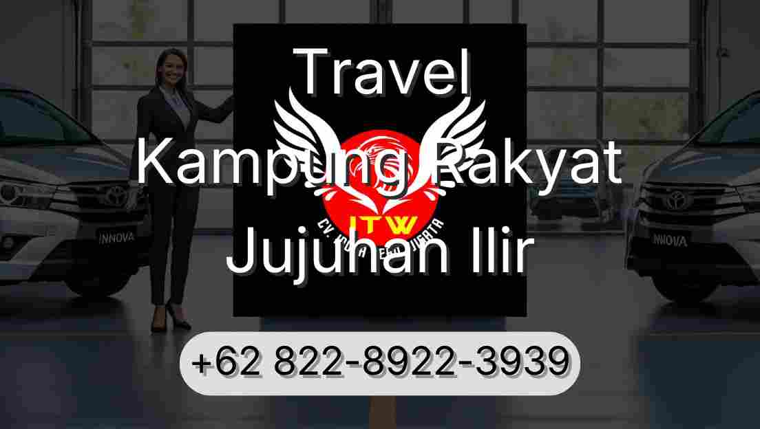 Travel Kampung Rakyat Jujuhan Ilir