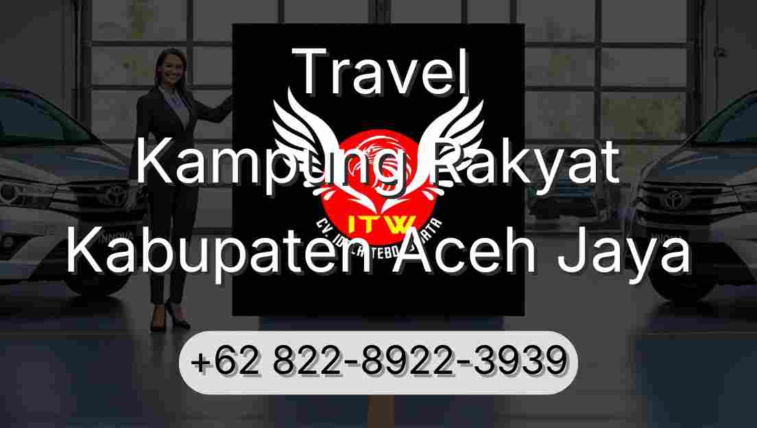 Travel Kampung Rakyat Kabupaten Aceh Jaya