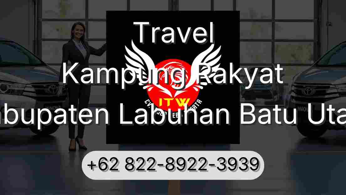Travel Kampung Rakyat Kabupaten Labuhan Batu Utara