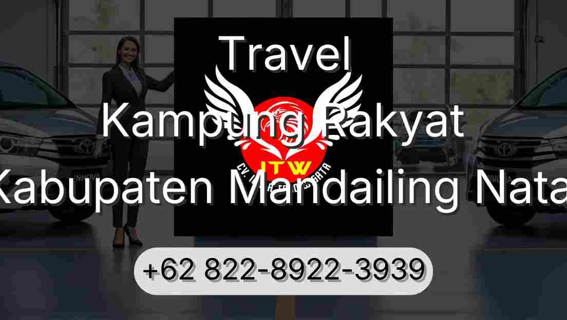 Travel Kampung Rakyat Kabupaten Mandailing Natal