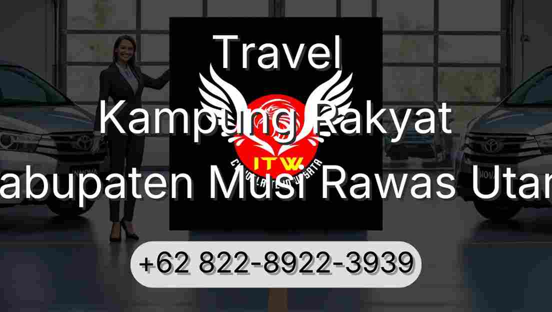 Travel Kampung Rakyat Kabupaten Musi Rawas Utara