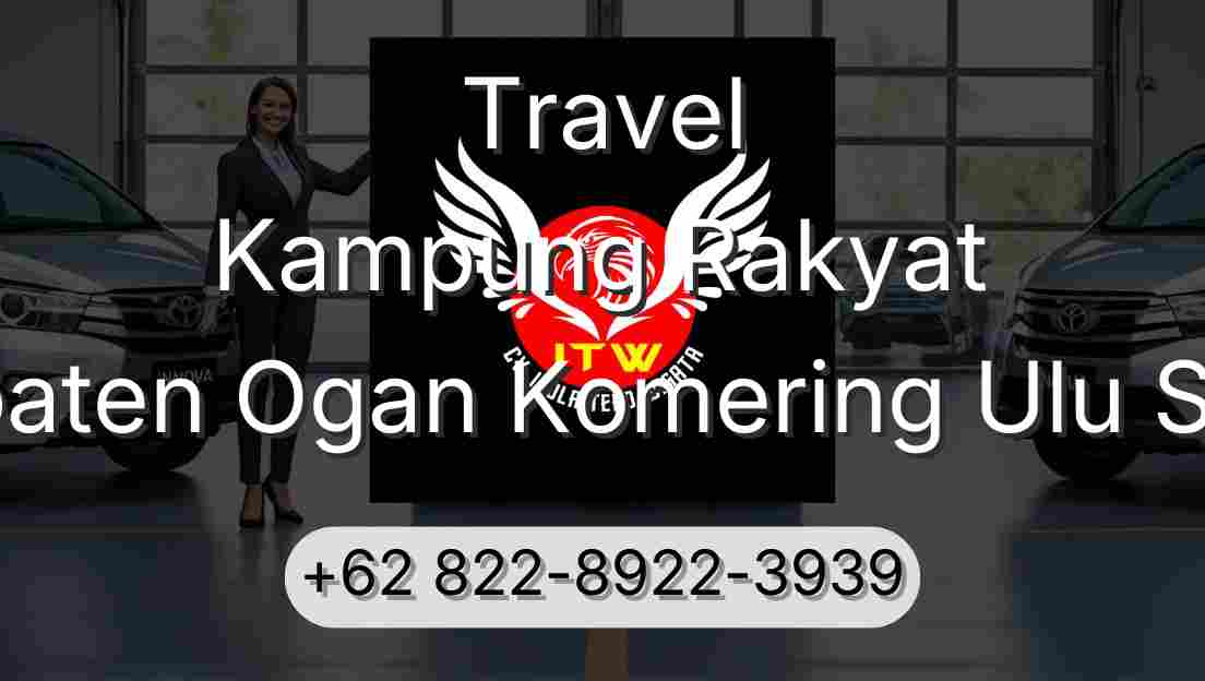 Travel Kampung Rakyat Kabupaten Ogan Komering Ulu Selatan