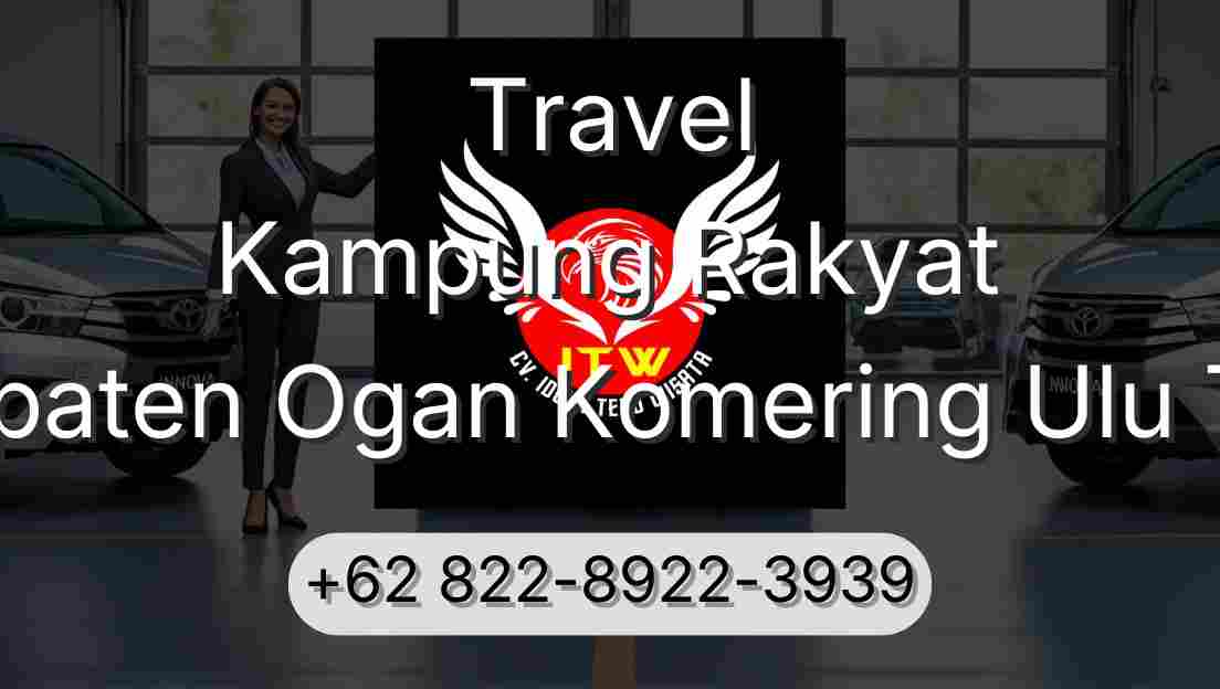 Travel Kampung Rakyat Kabupaten Ogan Komering Ulu Timur