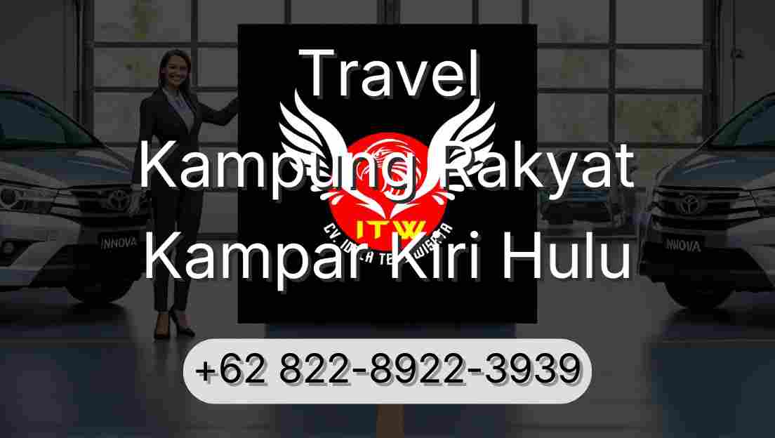 Travel Kampung Rakyat Kampar Kiri Hulu
