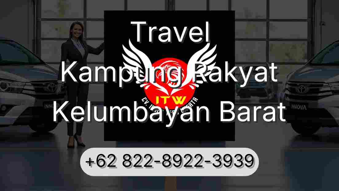 Travel Kampung Rakyat Kelumbayan Barat