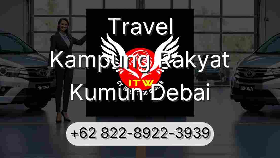 Travel Kampung Rakyat Kumun Debai
