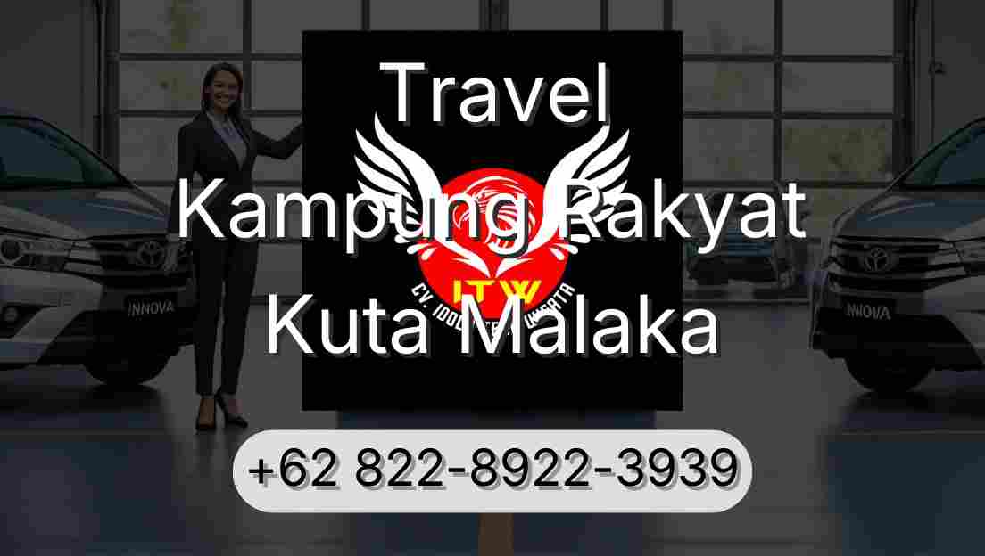 Travel Kampung Rakyat Kuta Malaka