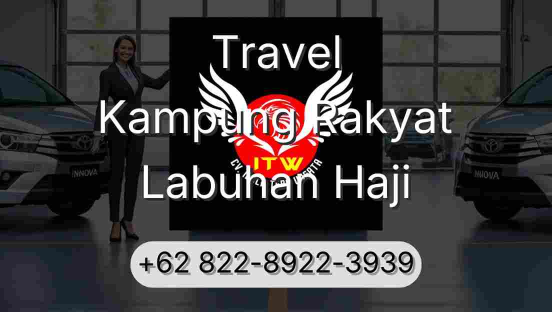 Travel Kampung Rakyat Labuhan Haji