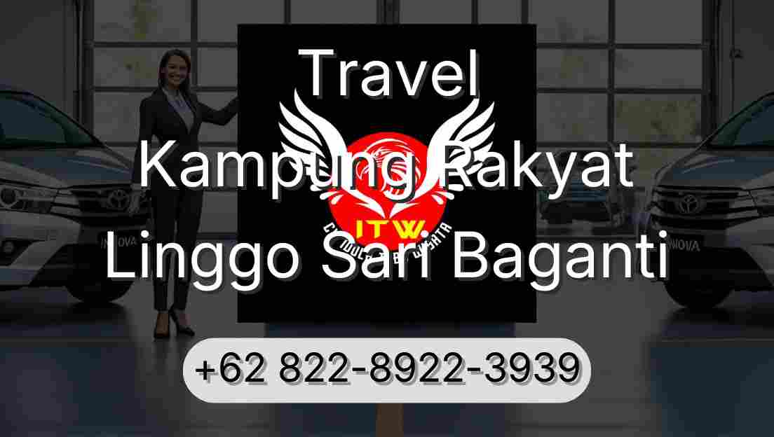 Travel Kampung Rakyat Linggo Sari Baganti