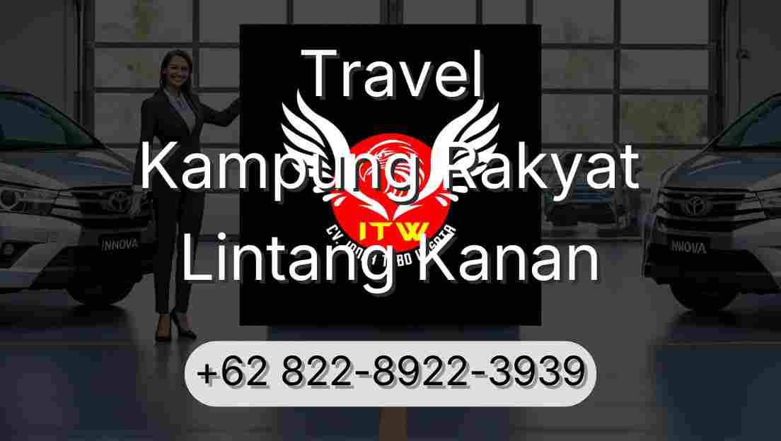 Travel Kampung Rakyat Lintang Kanan