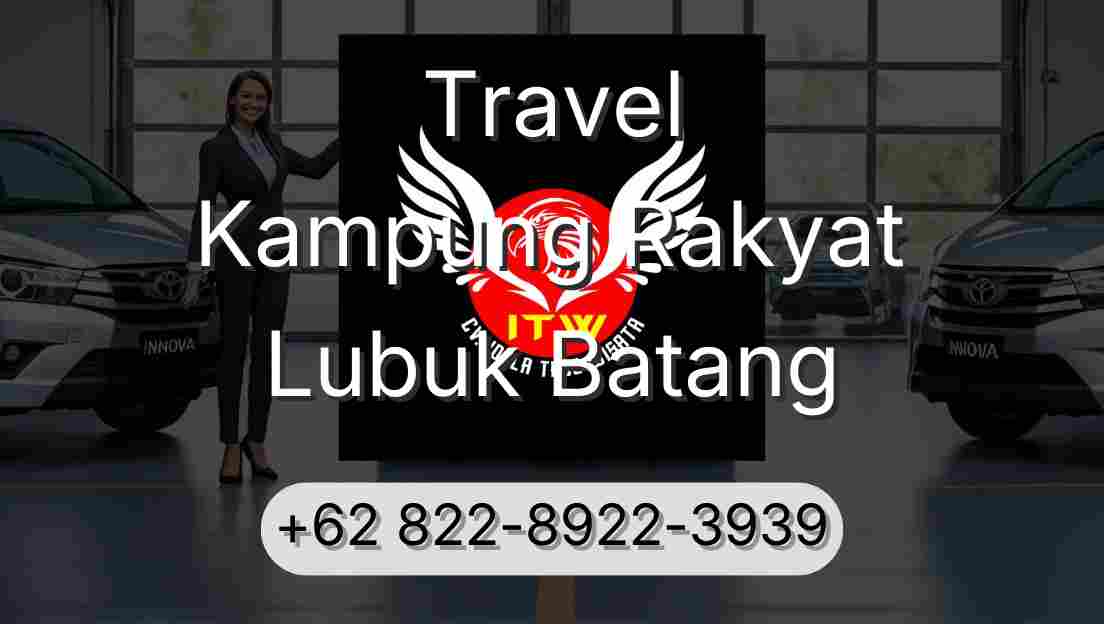 Travel Kampung Rakyat Lubuk Batang