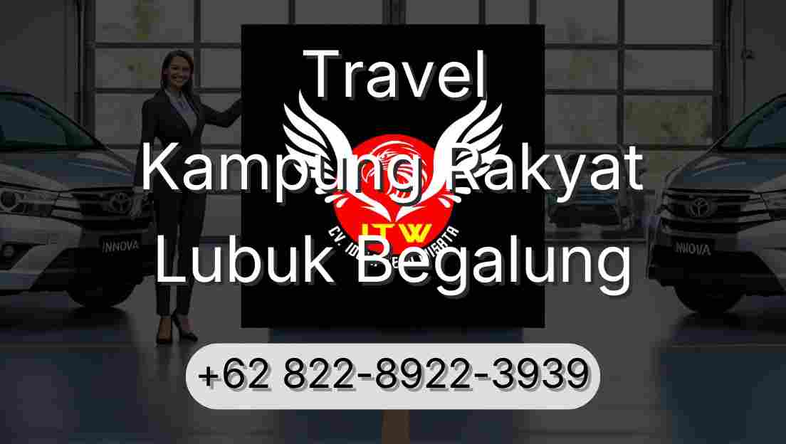 Travel Kampung Rakyat Lubuk Begalung