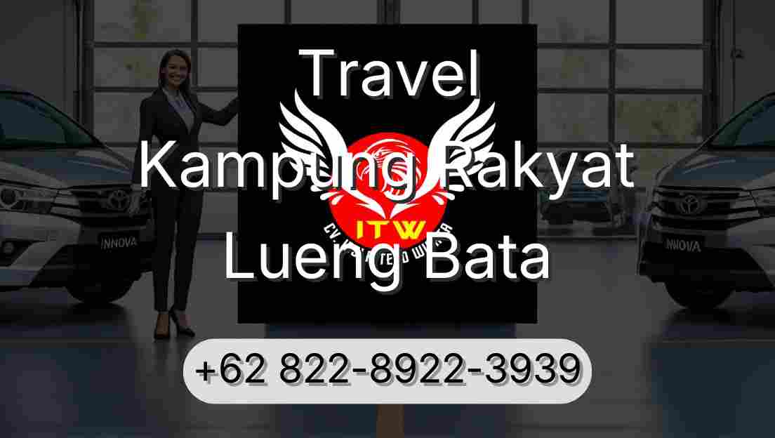 Travel Kampung Rakyat Lueng Bata