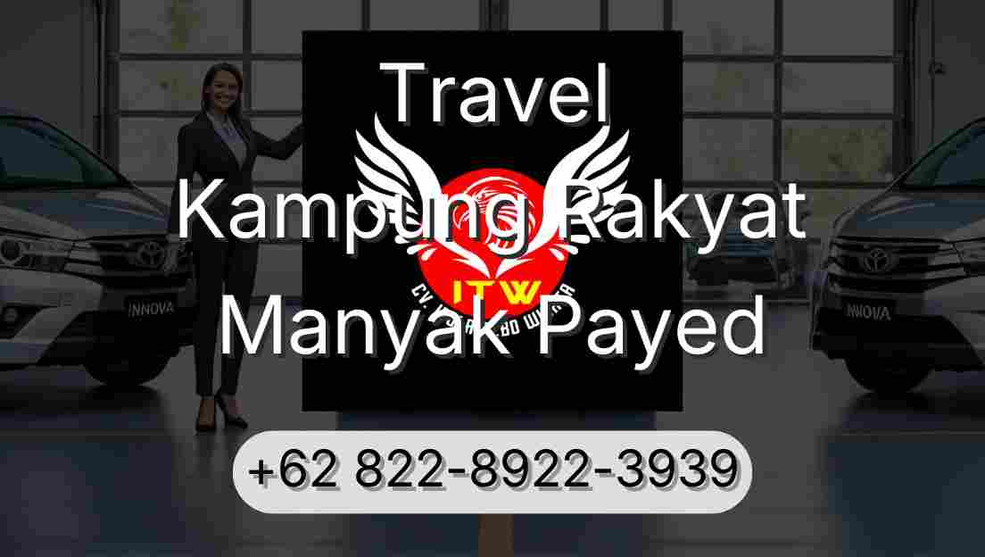 Travel Kampung Rakyat Manyak Payed
