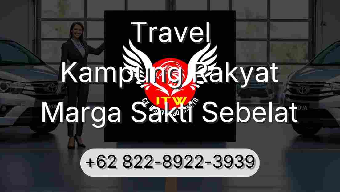 Travel Kampung Rakyat Marga Sakti Sebelat