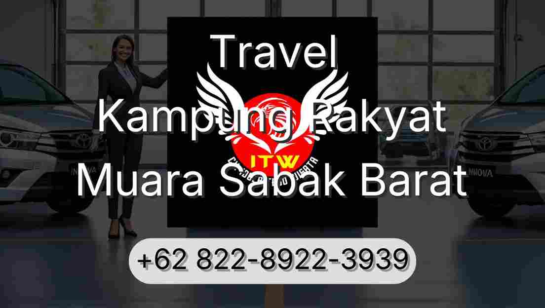 Travel Kampung Rakyat Muara Sabak Barat