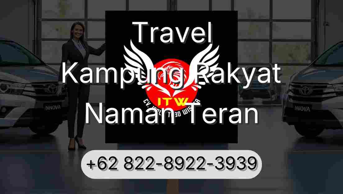 Travel Kampung Rakyat Naman Teran