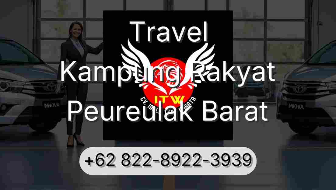Travel Kampung Rakyat Peureulak Barat