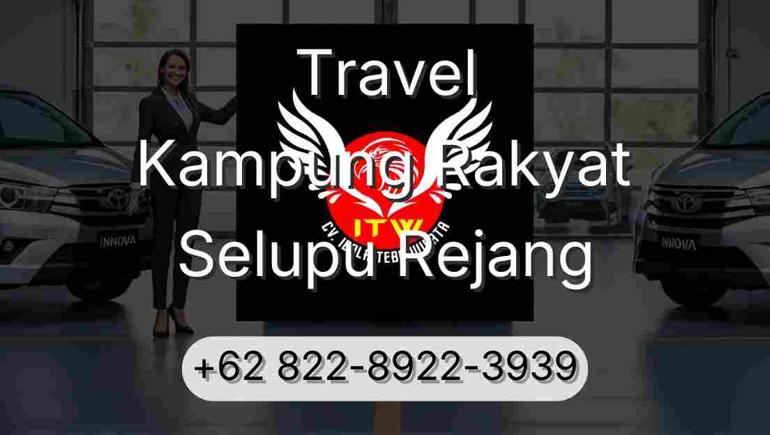 Travel Kampung Rakyat Selupu Rejang
