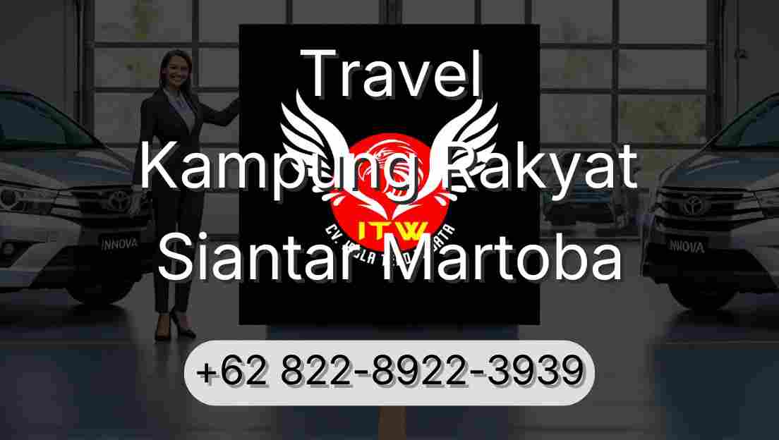 Travel Kampung Rakyat Siantar Martoba