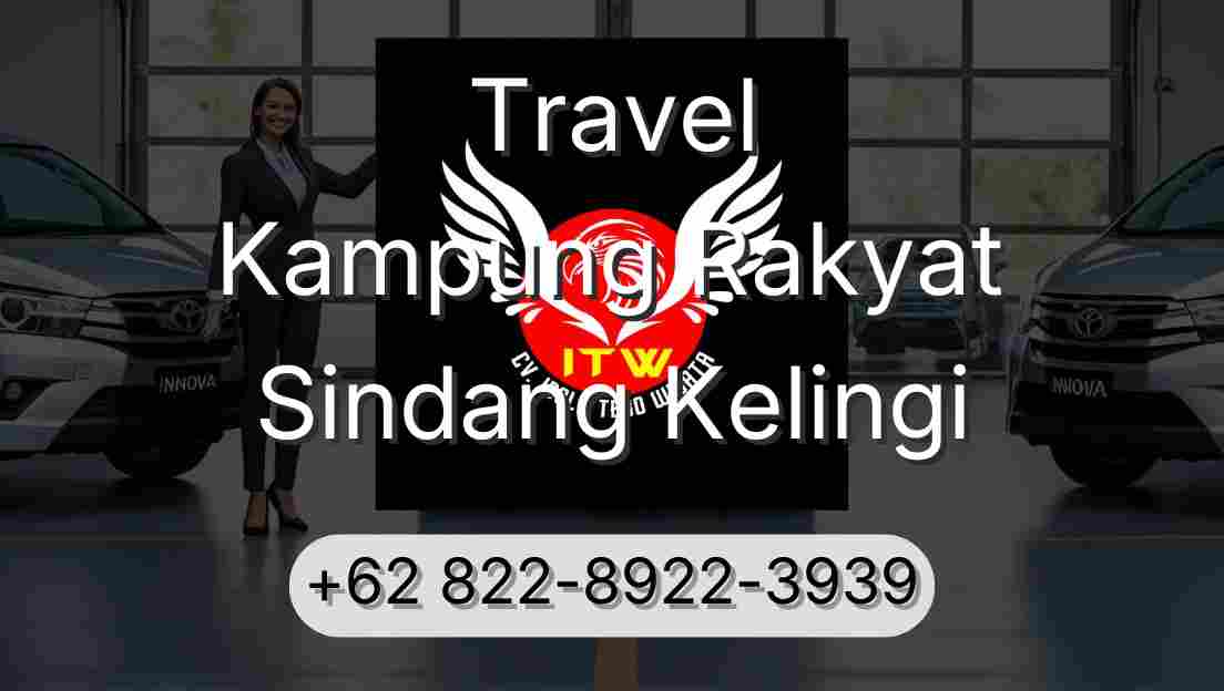 Travel Kampung Rakyat Sindang Kelingi