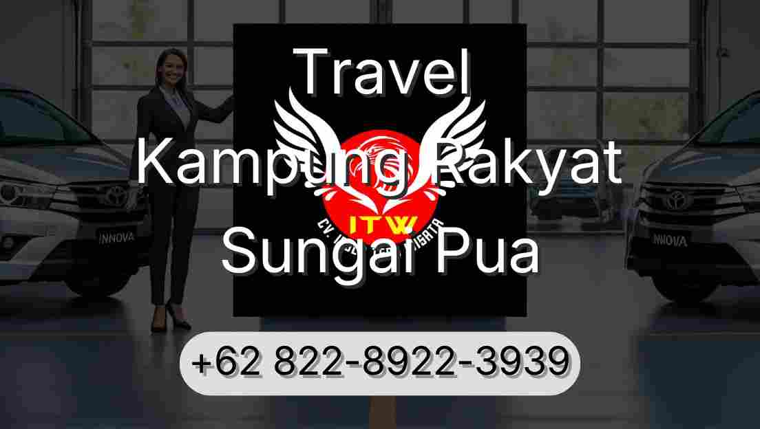 Travel Kampung Rakyat Sungai Pua